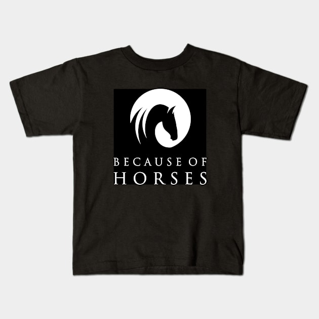 Because of Horses logo (black) Kids T-Shirt by BecauseofHorses